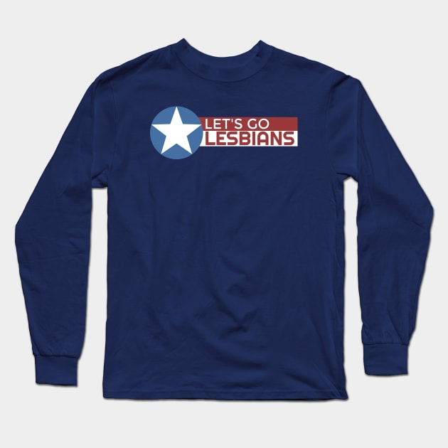 Let's Go Lesbians Long Sleeve T-Shirt by Bumblebi